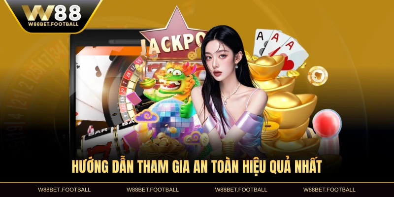 Hướng dẫn tham gia an toàn hiệu quả nhất