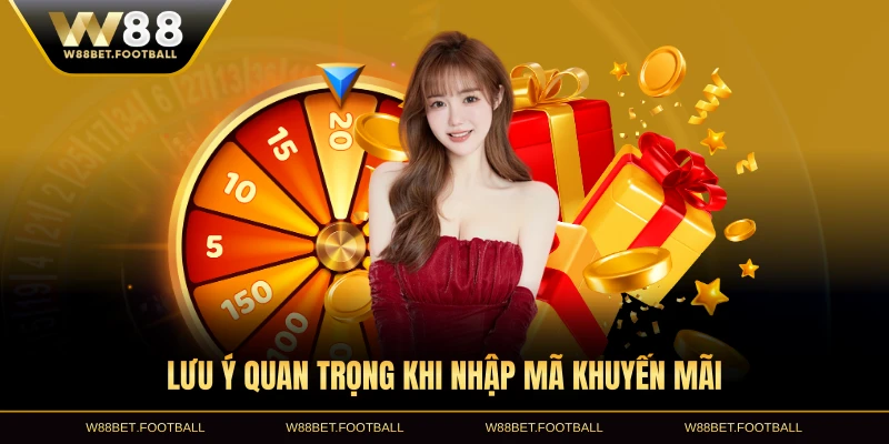 Lưu ý quan trọng khi nhập mã khuyến mãi